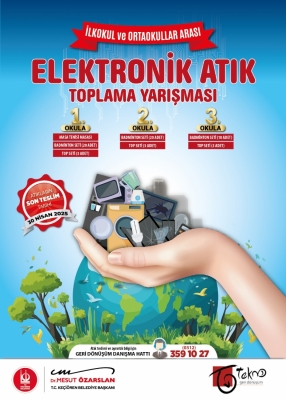 İLKOKUL VE ORTAOKULLAR ARASI ELEKTRONİK ATIK TOPLAMA YARIŞMASI